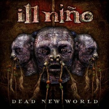 Ill Nino - Dead New World (2010)