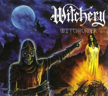 Witchery - 1999 Witchburner (EP) / 1998 Restless & Dead