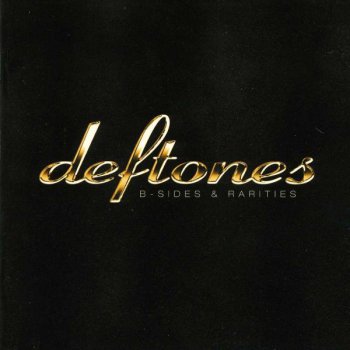 Deftones - B-Sides & Rarities (2005)