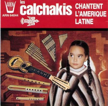 Los Calchakis - Chantent L'Amerique Latine (Arion Records 2010?) 1988