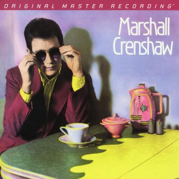 Marshall Crenshaw - Marshall Crenshaw (MFSL LP 2009 VinylRip 24/96) 1982