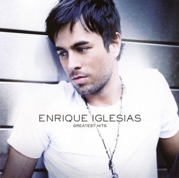 Enrique Iglesias - Greatest Hits - 2008