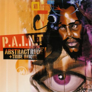 Abstract Rude & Tribe Unique-P.A.I.N.T. 2001