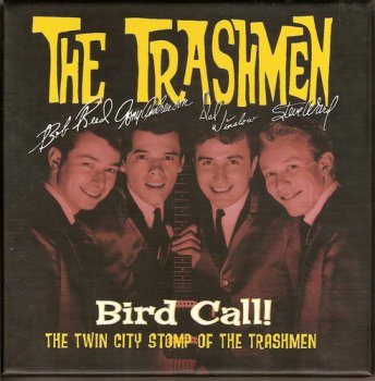 The Trashmen - Bird Call!: The Twin City Stomp Of The Trashmen (4CD Box Set Sundazed Records 2008) 1998