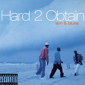 Hard 2 Obtain-Ism & Blues 1994 