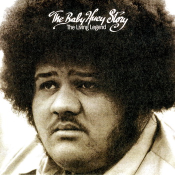 Baby Huey - The Baby Huey Story - The Living Legend 1971 (2004)