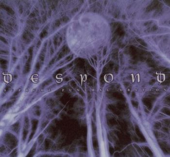 Despond - Supreme Funeral Oration (2003)
