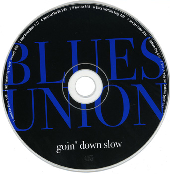 BLUES UNION: Goin' Down Slow (2007) (The Jazz Project 1506)