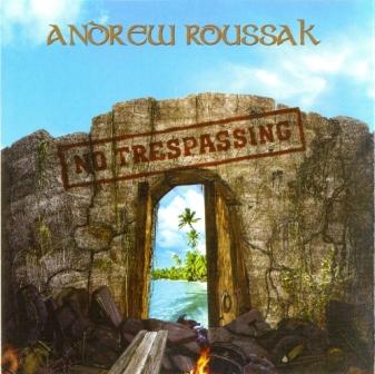 Andrew Roussak - No Trespassing (2006)