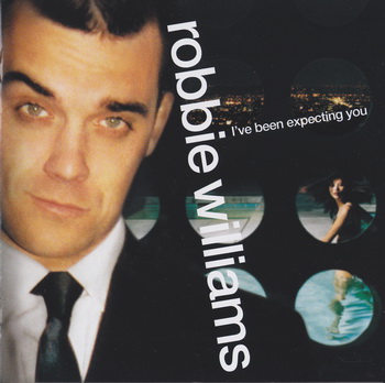 Robbie Williams - I've Been Expecting You [Japan] 1998