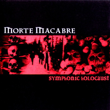 Morte Macabre - Symphonic Holocaust 1998