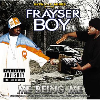 Frayser Boy-Me Being Me 2005