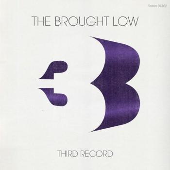 The Brought Low - Third Record (2010)