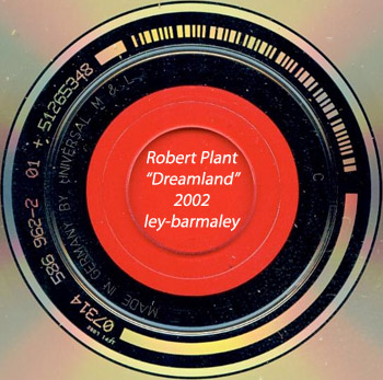 ROBERT PLANT: Dreamland (2002) (Made in Germany)