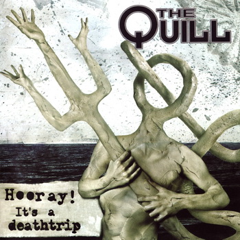 The Quill - Hooray! It's A Deathtrip 2003