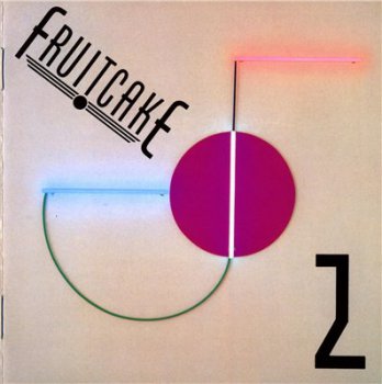 FRUITCAKE - Fruitcake 2 (1984,remaster 2010)