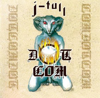 Jethro Tull - J-Tull Dot Com (Roadrunner Records 2004) 1999