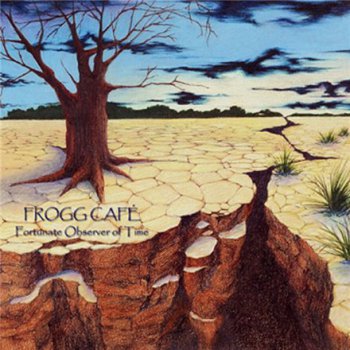 Frogg Cafe - Fortunate Observer of Time (2005)