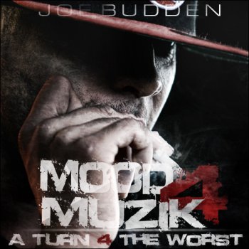 Joe Budden-Mood Muzik 4 (A Turn 4 The Worst) 2010