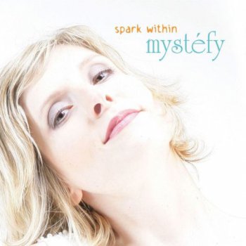 Mystefy - Spark Within (2008)