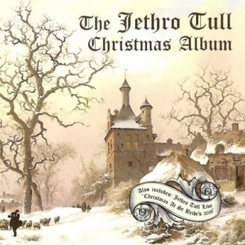 Jethro Tull - The Jethro Tull Christmas Album (2CD) 2003 (Reissue 2009)