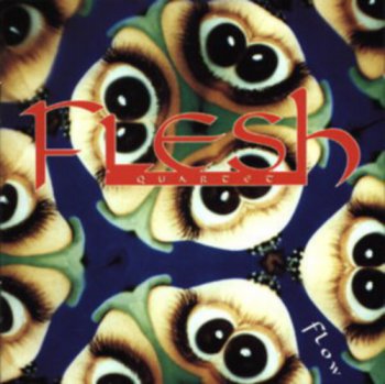 FleshQuartet - Flow 1993