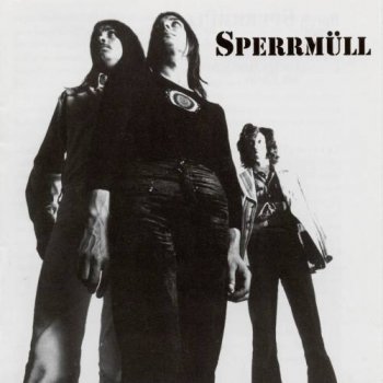 Sperrmull ©1973 - Sperrmull (Re-Issue 2005)