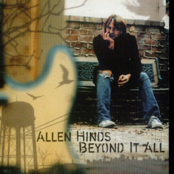 Allen Hinds - Beyond It All 2006