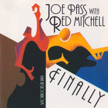 Joe Pass with Red Mitchell - Finally (1993)