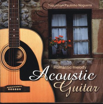 Toquinho, Paulinho Nogueira - Acoustic Guitar (2008)