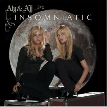Aly & AJ - Insomniatic (2007)