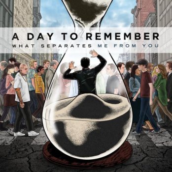  A Day To Remember - What Separates Me From You [2010] 	
