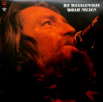 Willie Nelson - The Troublemaker (Columbia Records US LP VinylRip 24/96) 1976
