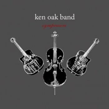 Ken Oak Band - Symposium (2005)