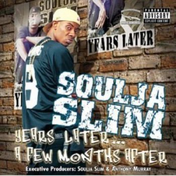 Soulja Slim - Years Later... A Few Months After (2003)
