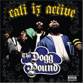 Tha Dogg Pound-Cali Iz Active 2006