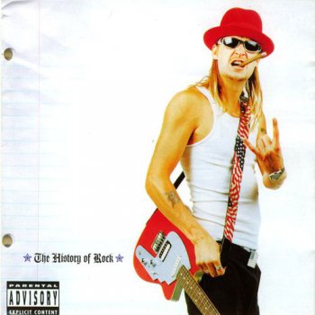 Kid Rock - The History Of Rock (2000)
