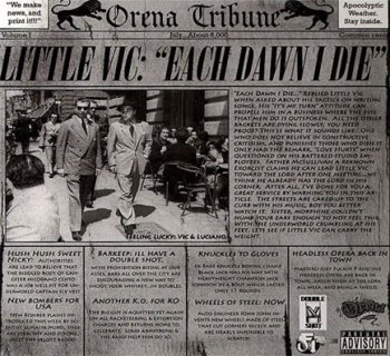 Little Vic-Each Dawn I Die 2008