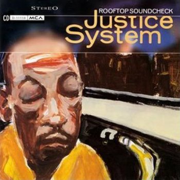 Justice System-Rooftop Soundcheck 1994