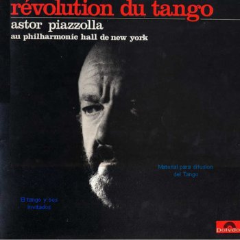 Astor Piazzolla - Revolution Du Tango: Au Philarmonic Hall De New York (Polydor Records France LP VinylRip 24/96) 1965