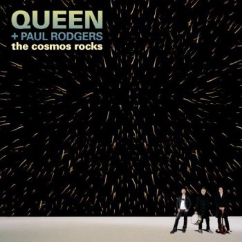 Queen + Paul Rodgers - The Cosmos Rocks