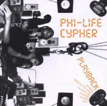 Phi-Life Cypher-Playback 2006