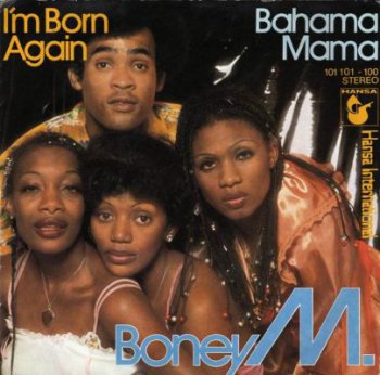 Boney M. - I'm Born Again / Bahama Mama (Hansa 101 101-100,SP VinylRip 24bit/96kHz) (1979)