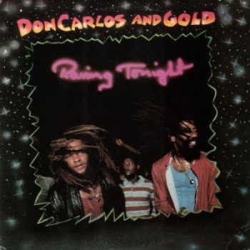 Don Carlos & Gold - Raving Tonight (1983)