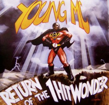 Young MC-Return Of The 1 Hit Wonder 1997