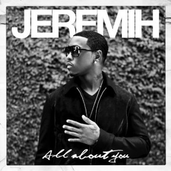 Jeremih - All About You (2010)