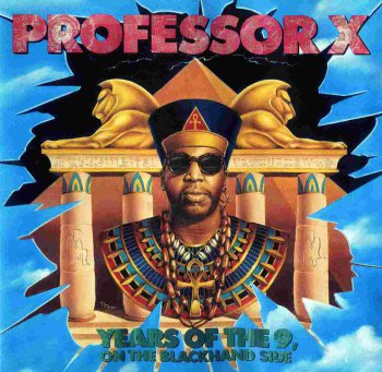 Professor X-Years Of The 9,On The Blackhand Side 1991