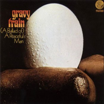 Gravy Train  - (A Ballad Of) A Peaceful Man 1970