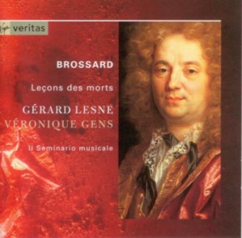 Sebastien De Brossard – Lecons Des Morts [Gerard Lesne; Veronique Gens; Il Seminario Musicale] (1997)