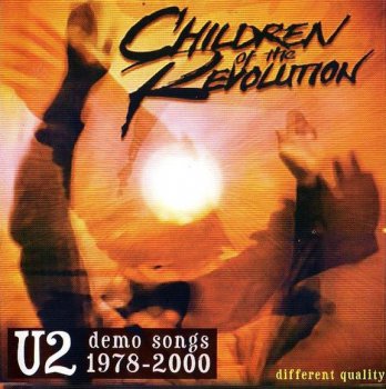 U2 - Children Of The Revolution 2002 (Demo Songs 1978-2000)